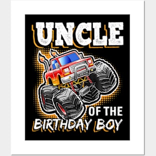 Uncle Of The Birthday Boy Monster Truck Boys Posters and Art